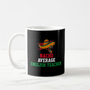 Nacho Moyenne Anglais Enseignant Mug