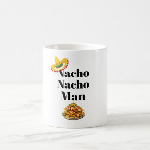 Nacho Nacho Man Coffee Mug