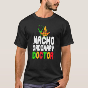 Nacho Ordinary Doctor Retro Present T-Shirt