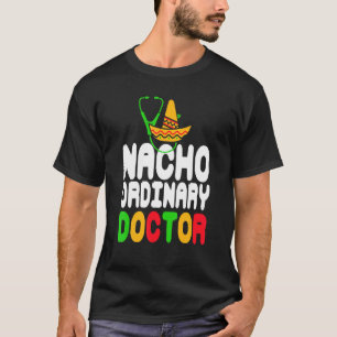 Nacho Ordinary Doctor Retro Present T-Shirt