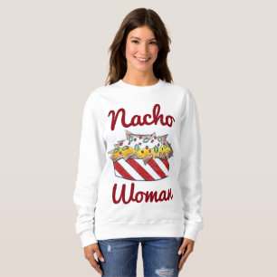 Nacho Pas Votre Femme Drôle Nachos Sweatshirt alim