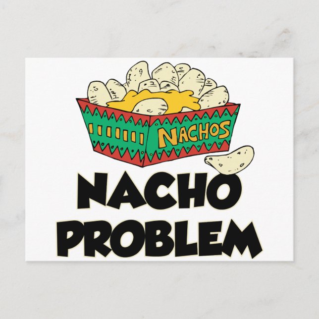Nacho Problem - Funny Word Play Postcard (Front)