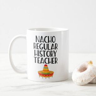 Nacho Regular History Teacher Coffee Mug