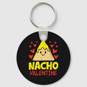 Nacho Valentine Funny Valentines Day Food Pun Mexi Keychain