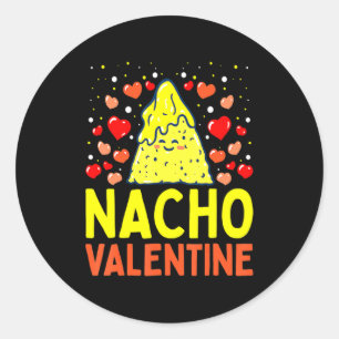Nacho Valentine Valentines Day Food Pun Mexican Jo Classic Round Sticker