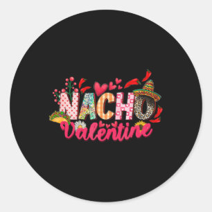 Nacho Valentine With Mexico Sombrero Valentines Da Classic Round Sticker