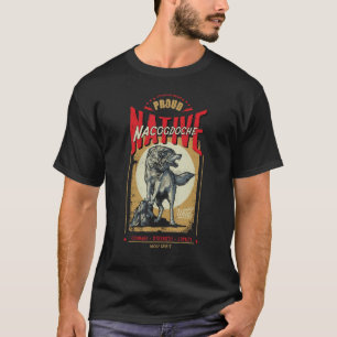 Nacogdoche Native American Indian Born Wolf Spirit T-Shirt