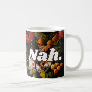 Nah. - Floral Coffee Mug