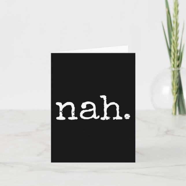 Nah - Funny Marcus Vr Chat Humor  Card (Front)