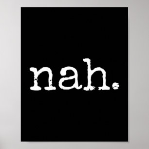 Nah - Funny Marcus Vr Chat Humor  Poster