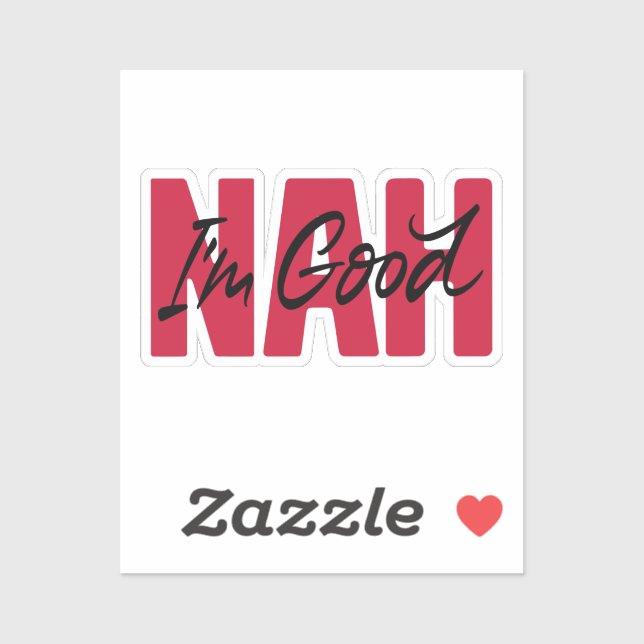 Nah I'm good (Sheet)