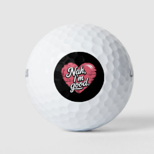 Nah I'm Good Anti Valentine's Day Funny Single Golf Balls