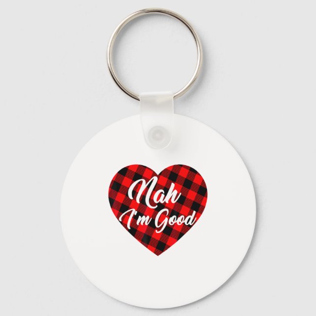 Nah Im Good Heart Red Plaid Funny Adult Anti Vale  Keychain (Front)