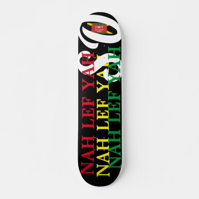NAH LEF YAH SO !!  7 3/4" Skateboard Deck (Front)