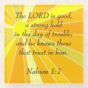 Nahum 1:7 glass coaster