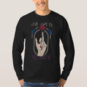 Nail Art Is My Cardio Nail Tech T-Shirt