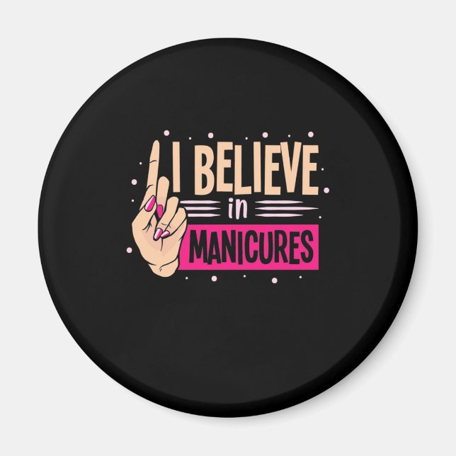 Nail Boss Believe In Manicures Magnet (Front)