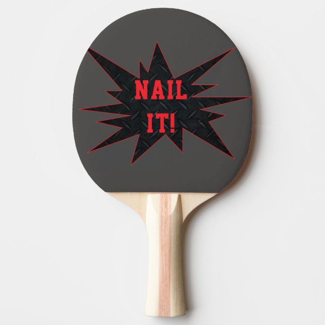 NAIL IT! Funny Smashing Ping Pong Paddle (Front)