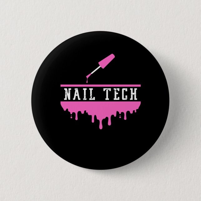 Nail Polish Tech Technician Manicurist Pedicurist  2 Inch Round Button (Front)