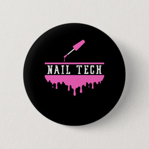 Nail Polish Tech Technician Manicurist Pedicurist  2 Inch Round Button
