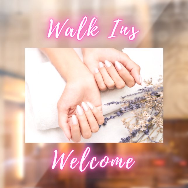 Nail Salon Walk Ins Welcome Hands Nails Picture  Window Cling (Sheet 2)