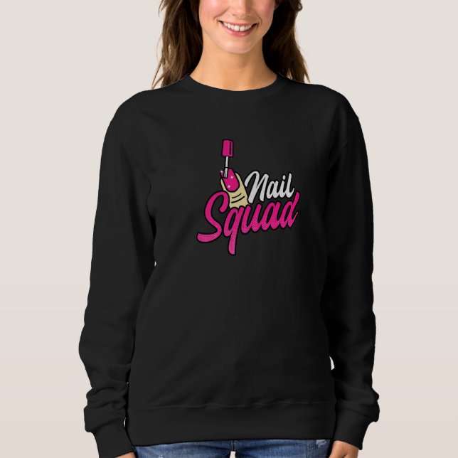 Nail Squad Nail Tech Sweatshirt (Front)