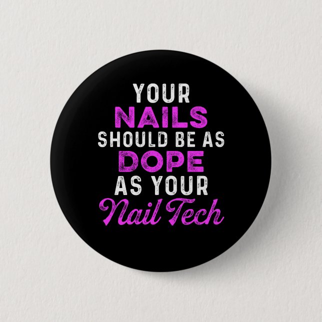 Nail Tech Colour Polish Manicurist Pedicurist Gift 2 Inch Round Button (Front)