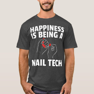 Nail Tech Gift Technician Polish Cosmetologist T-Shirt