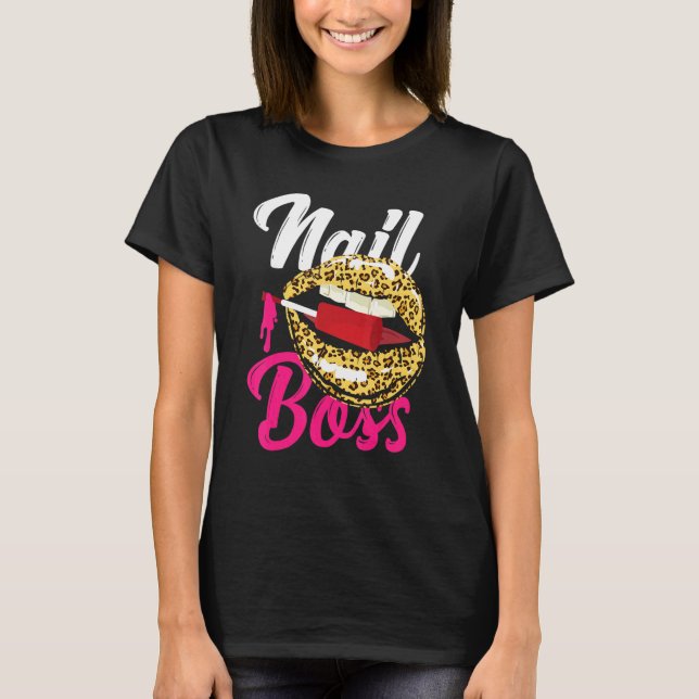 Nail Tech Quote Work Uniform Nail Polish Leopard C T-Shirt (Front)
