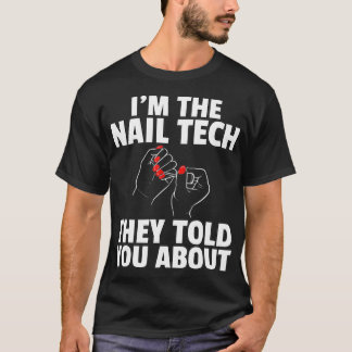Nail Tech Technician Polish Cosmetologist T-Shirt