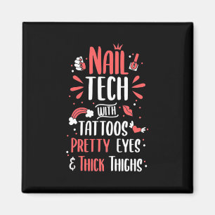 Nail Tech With Tattoos Magnet