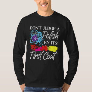 Nail Tech  Work Uniform Nail Polish  2 T-Shirt