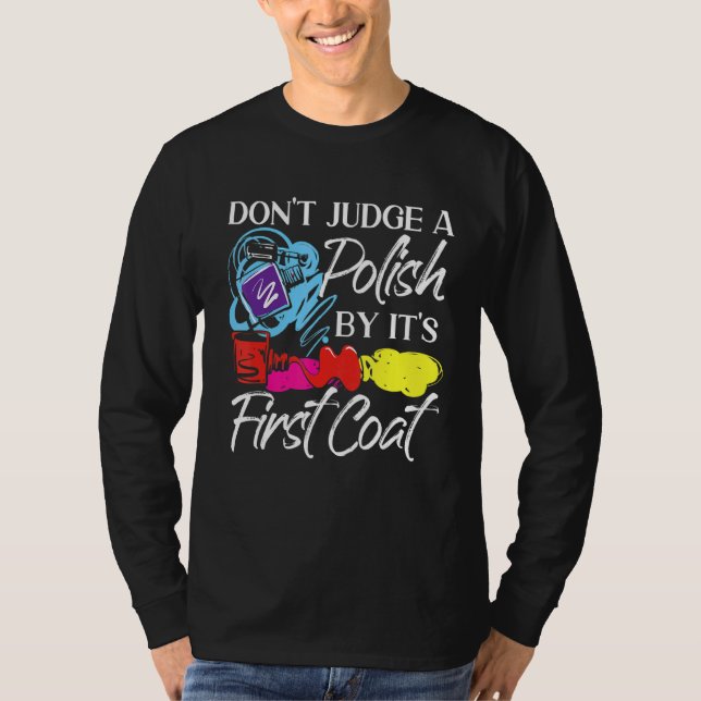 Nail Tech  Work Uniform Nail Polish  2 T-Shirt (Front)