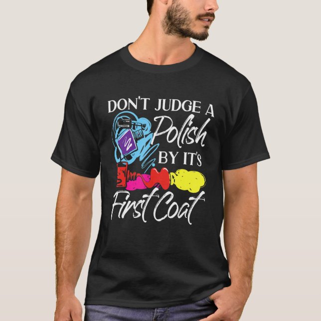 Nail Tech  Work Uniform Nail Polish  2 T-Shirt (Front)
