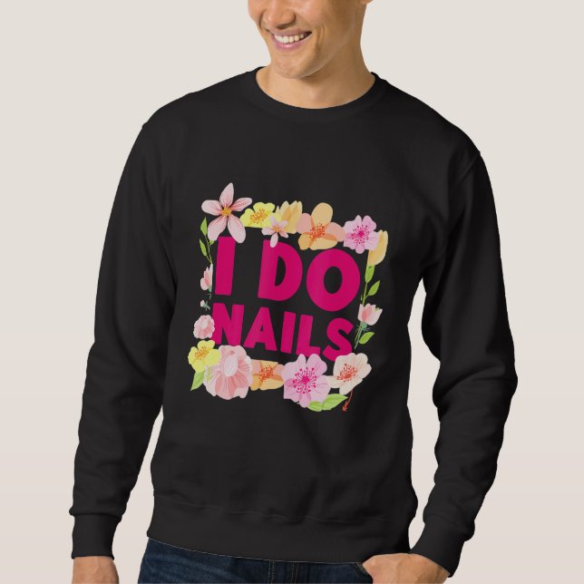 Nail Tech  Work Uniform Nail Polish  3 Sweatshirt (Front)