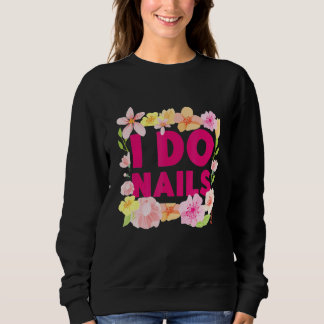 Nail Tech Work Uniform Nail Polish 3 Sweatshirt