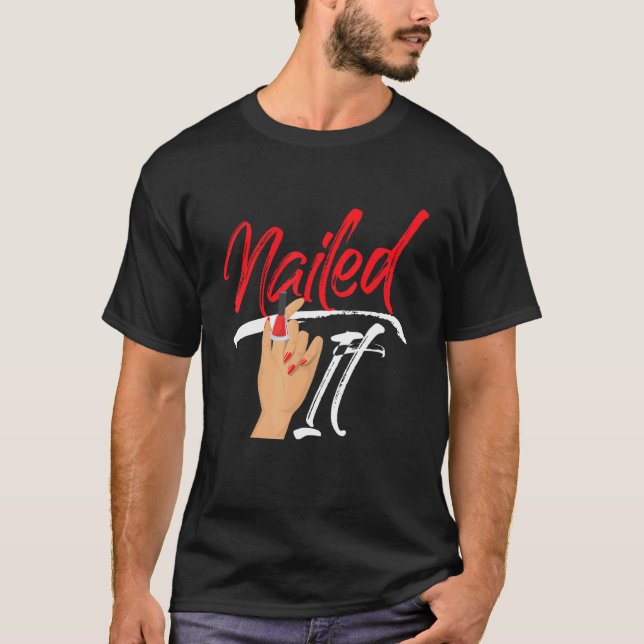 Nail Tech  Work Uniform Nail Polish  6 T-Shirt (Front)