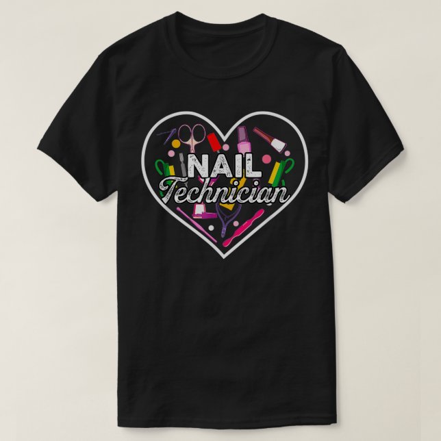 Nail Technician Heart Tools Nail Tech Artist Manic T-Shirt (Design Front)