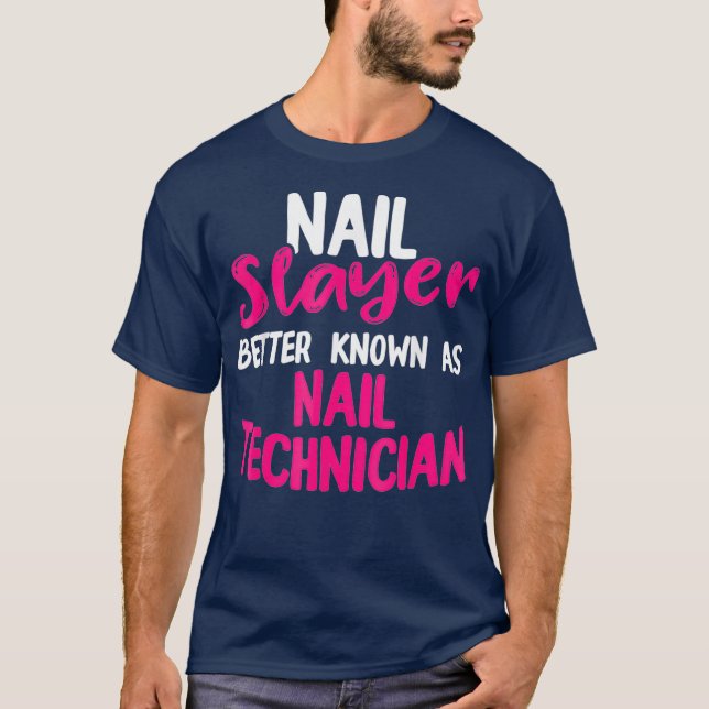 Nail Technician Known Nail Tech Artist T-Shirt (Front)