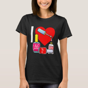 Nail Technician Nail Polish Manicure 1 T-Shirt