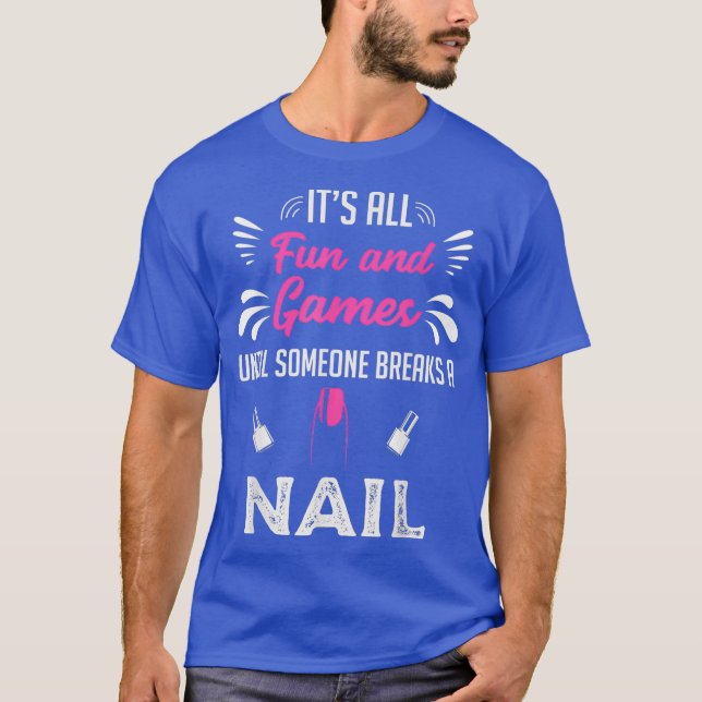 Nail Technician Nail Tech Artist Manicurist Gift T-Shirt (Front)