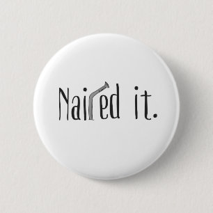 Nailed It 2 Inch Round Button