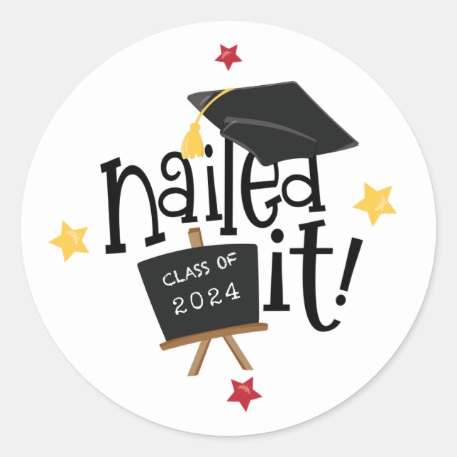 Nailed It Funky Typography Cap 2024 Graduation Classic Round Sticker (Front)