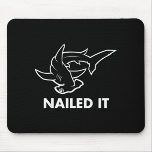 Nailed It - Funny Hammerhead Shark Mouse Pad