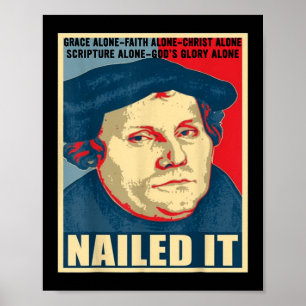 Nailed It Protestant Reformation Day Martin Luther Poster