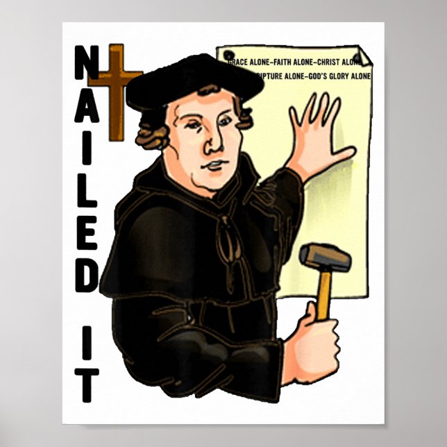 Nailed It Reformation Day Martin Luther Lutheranis Poster (Front)