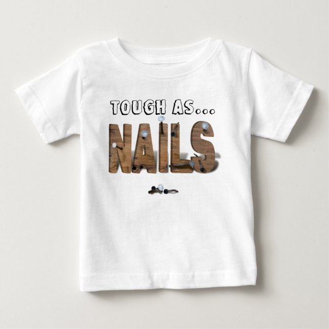 NAILS BABY T-Shirt (Front)