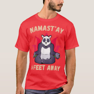 Namast'ay 6 Feet Away Funny Cute Kawaii Panda Bear T-Shirt