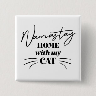Namastay Home With My Cat 2 Inch Square Button
