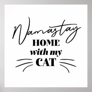 Namastay Home With My Cat Poster